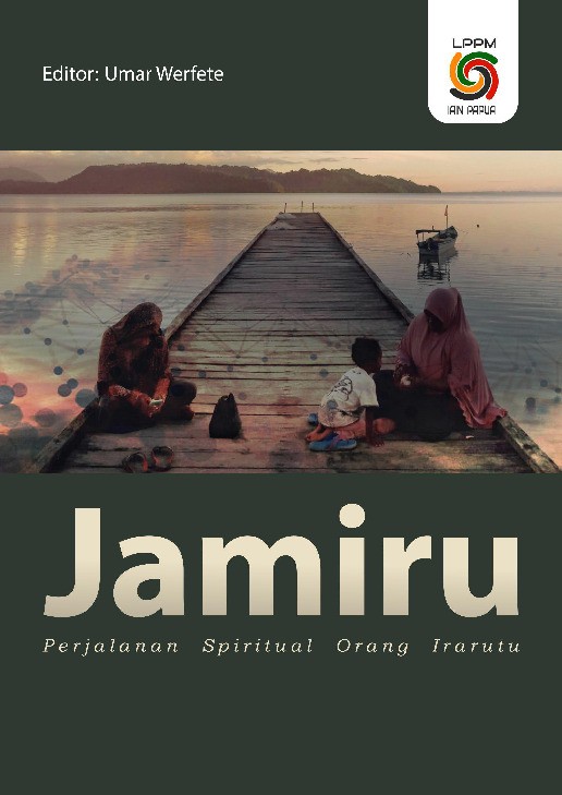 JAMIRU PERJALANAN SPIRITUAL ORANG IRARUTU